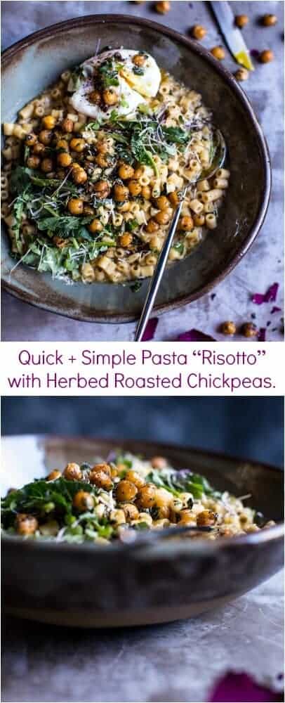 Quick + Simple Pasta “Risotto” with Herbed Roasted Chickpeas | halfbakedharvest.com @hbharvest
