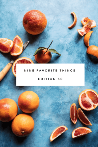 Nine Favorite Things | halfbakedharvest.com @hbharvest