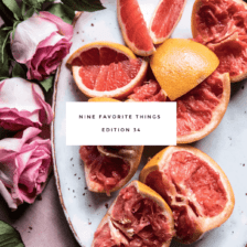 Nine Favorite Things | halfbakedharvest.com @hbharvest