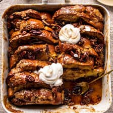 Baked Butter Pecan French Toast | halfbakedharvest.com